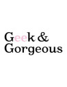 GEEK & GORGEOUS